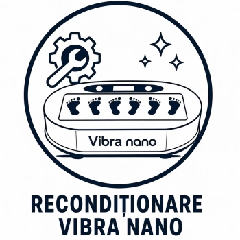 Reconditionare Vibra Nano 